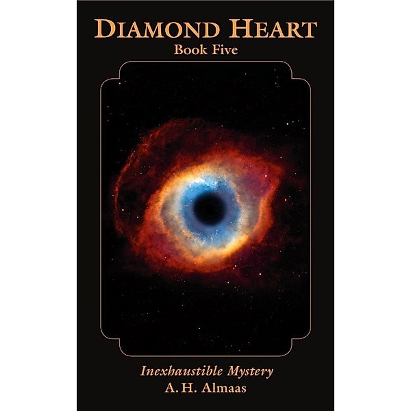 Diamond Heart: Inexhaustible Mystery / Diamond Heart Bd.5, A. H. Almaas