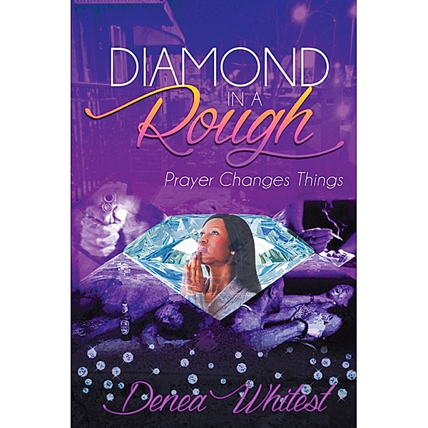 Diamond in a Rough, Denea Whitest