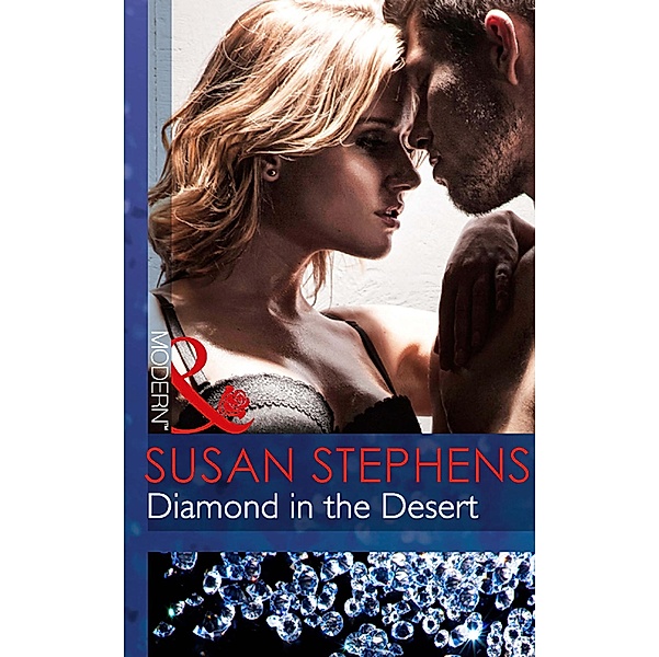 Diamond In The Desert (Mills & Boon Modern) / Mills & Boon Modern, Susan Stephens