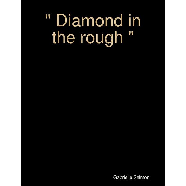 Diamond In the Rough, Gabrielle Selmon