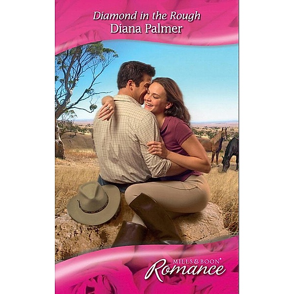 Diamond in the Rough (Mills & Boon Romance) / Mills & Boon Romance, Diana Palmer