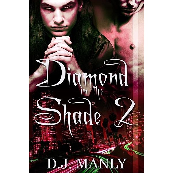 Diamond In the Shade 2, D. J. Manly