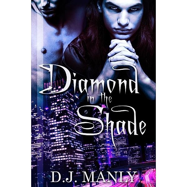 Diamond In the Shade, D. J. Manly