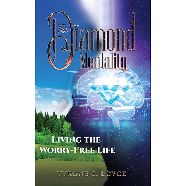Diamond Mentality / Austin Macauley Publishers, Tyrone E. Boyce