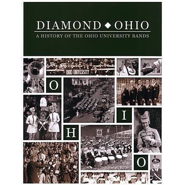 Diamond Ohio: A History of the Ohio University Bands, George A. Brozak