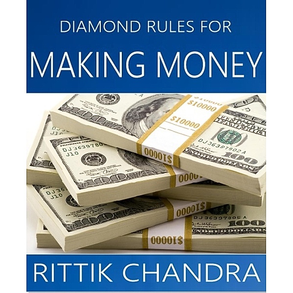Diamond Rules for Making Money, Rittik Chandra