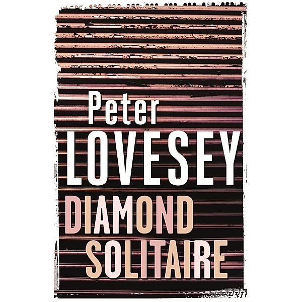Diamond Solitaire / Peter Diamond Mystery Bd.2, Peter Lovesey