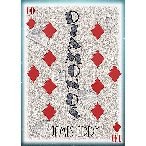 Diamonds, James Eddy
