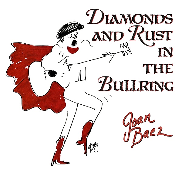 Diamonds And Rust In The Bullring, Joan Baez