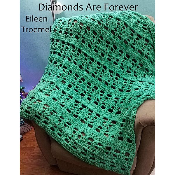 Diamonds Are Forever / Eileen Troemel, Eileen Troemel