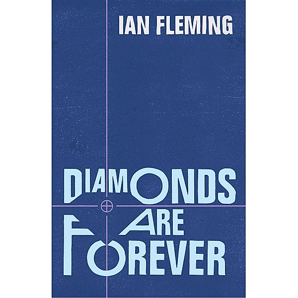 Diamonds are Forever / James Bond 007 Bd.4, Ian Fleming