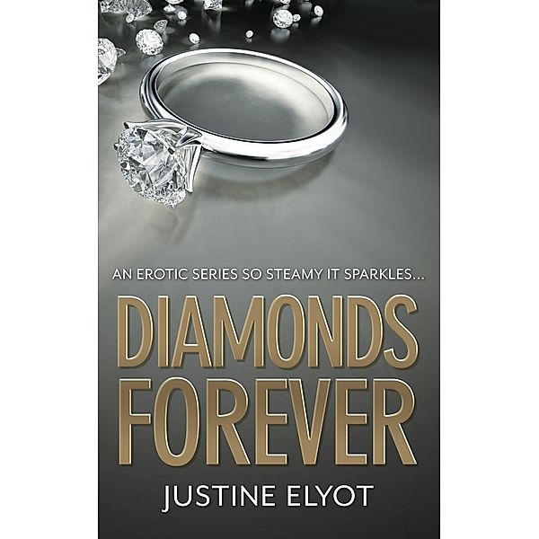 Diamonds Forever, Justine Elyot