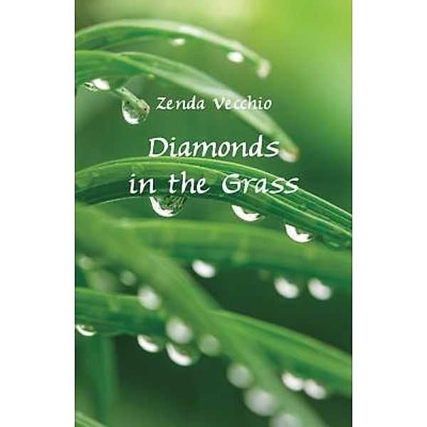 Diamonds in the Grass, Zenda Vecchio