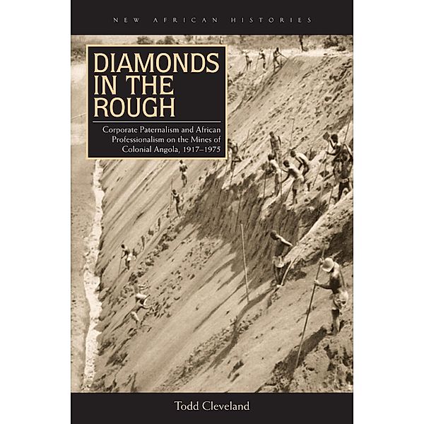 Diamonds in the Rough / New African Histories, Todd Cleveland