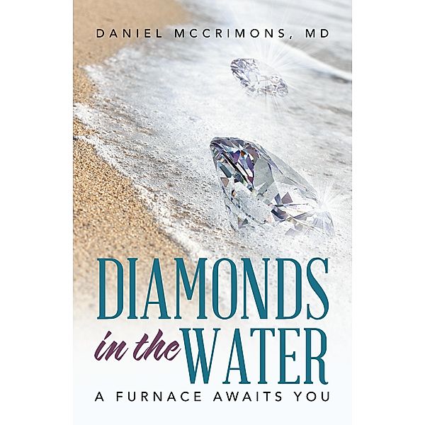 Diamonds in the Water, Daniel McCrimons MD