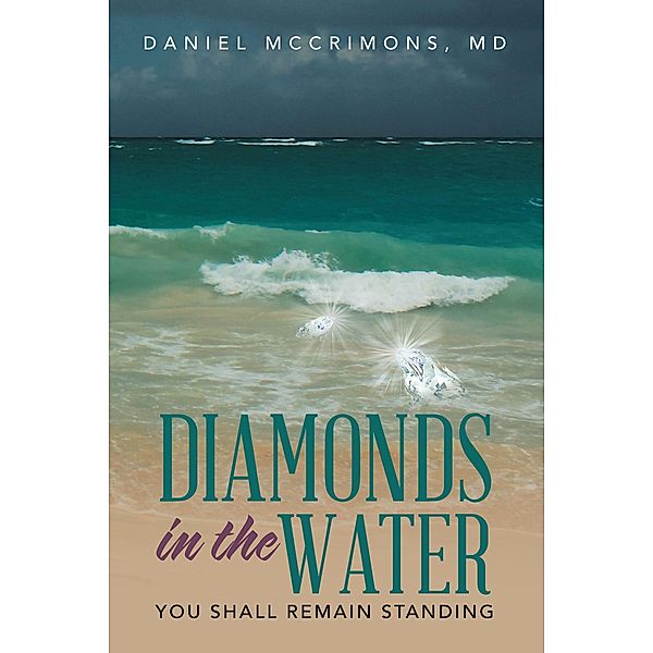 Diamonds in the Water / Diamonds in the Water Trilogy Bd.2, Daniel McCrimons MD