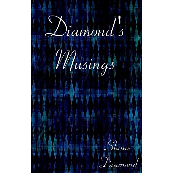 Diamond's Musings, Shane Diamond