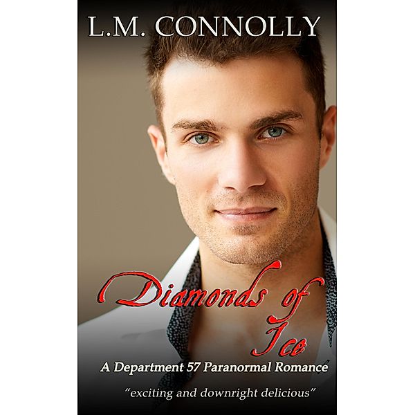 Diamonds of Ice (Department 57, #11) / Department 57, L. M. Connolly