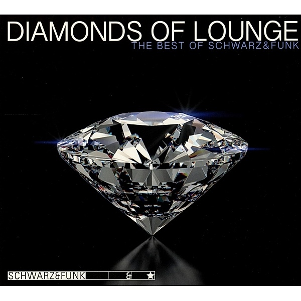 Diamonds Of Lounge-The Best Of Schwarz & Funk, Schwarz & Funk