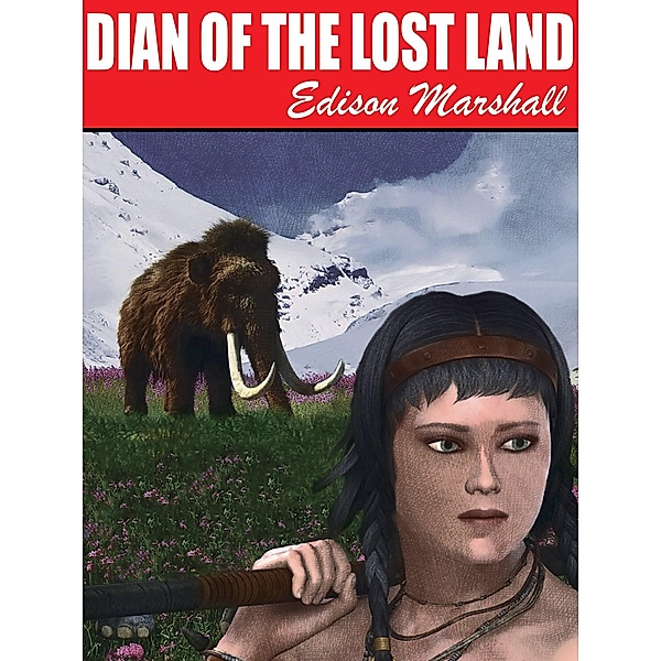 Dian of the Lost Land, Edison Marshall