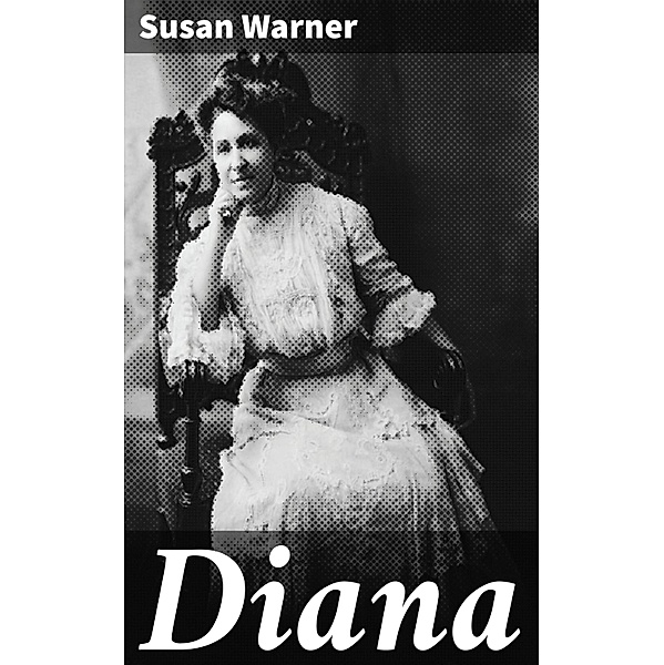 Diana, Susan Warner