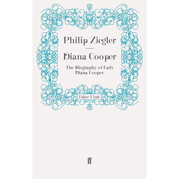 Diana Cooper, Philip Ziegler