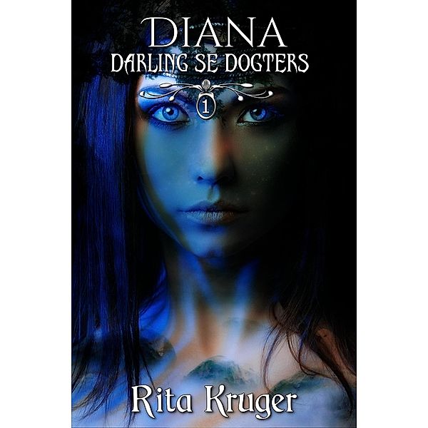 Diana (Darling se Dogters, #1) / Darling se Dogters, Rita Kruger