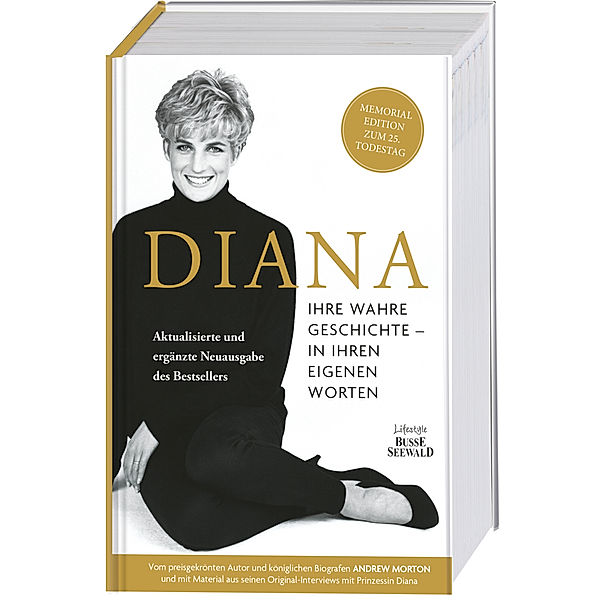 Diana. Ihre wahre Geschichte in ihren eigenen Worten. Memorial Edition: Aktualisierte und erweiterte Neuausgabe zum 25. Todestag, Andrew Morton