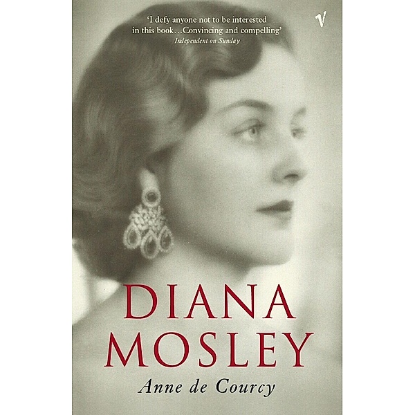 Diana Mosley, Anne De Courcy