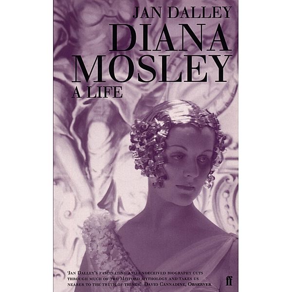 Diana Mosley, Jan Dalley