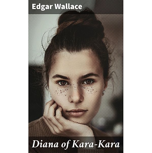 Diana of Kara-Kara, Edgar Wallace