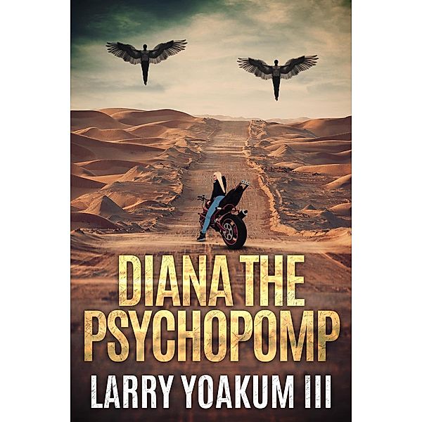 Diana The Psychopomp, Larry Yoakum