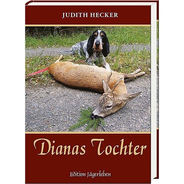 Dianas Tochter, Judith Hecker