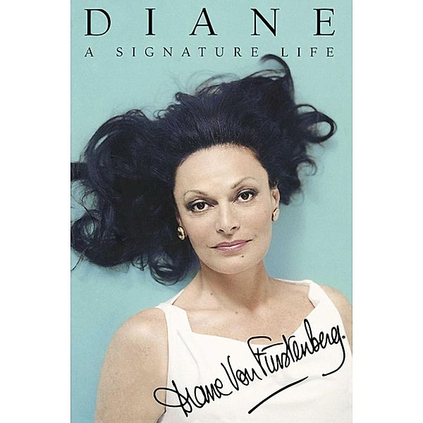 Diane: A Signature Life, Diane von Fürstenberg