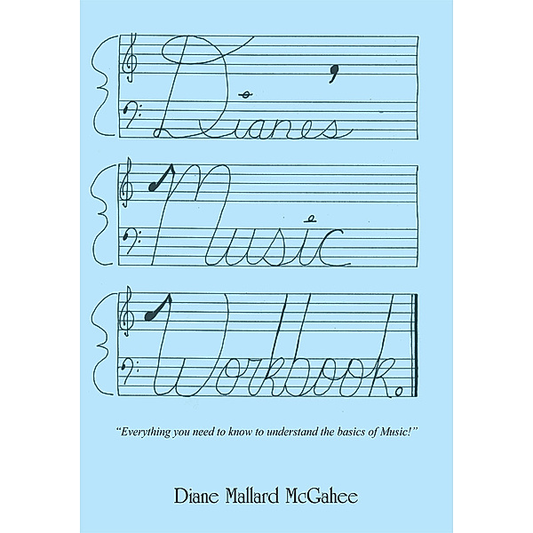 Diane's Music Workbook, Diane Mallard McGahee
