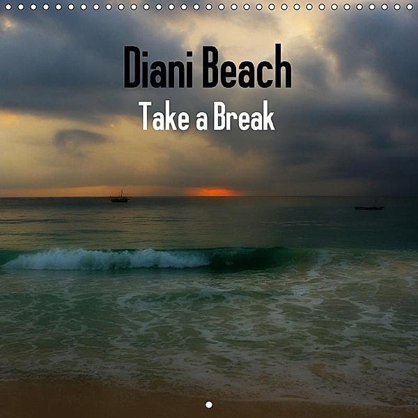 Diani Beach Take a Break (Wall Calendar 2017 300 × 300 mm Square), Susan Michel SWITZERLAND