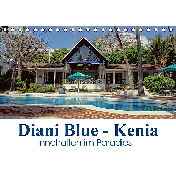 Diani Blue - Kenia. Innehalten im Paradies (Tischkalender 2019 DIN A5 quer), Susan Michel / CH
