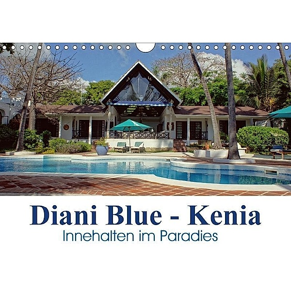 Diani Blue - Kenia. Innehalten im Paradies (Wandkalender 2017 DIN A4 quer), Susan Michel / CH