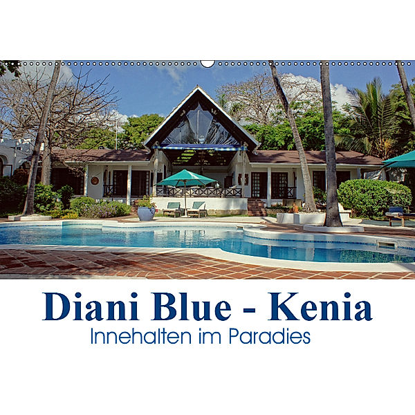 Diani Blue - Kenia. Innehalten im Paradies (Wandkalender 2019 DIN A2 quer), Susan Michel / CH