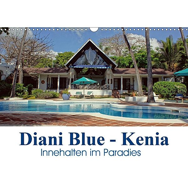 Diani Blue - Kenia. Innehalten im Paradies (Wandkalender 2021 DIN A3 quer), Susan Michel / CH