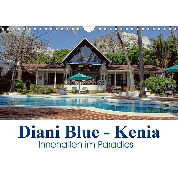 Diani Blue - Kenia. Innehalten im Paradies (Wandkalender 2021 DIN A4 quer), Susan Michel / CH