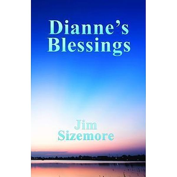 Dianne's Blessings, Jim Sizemore