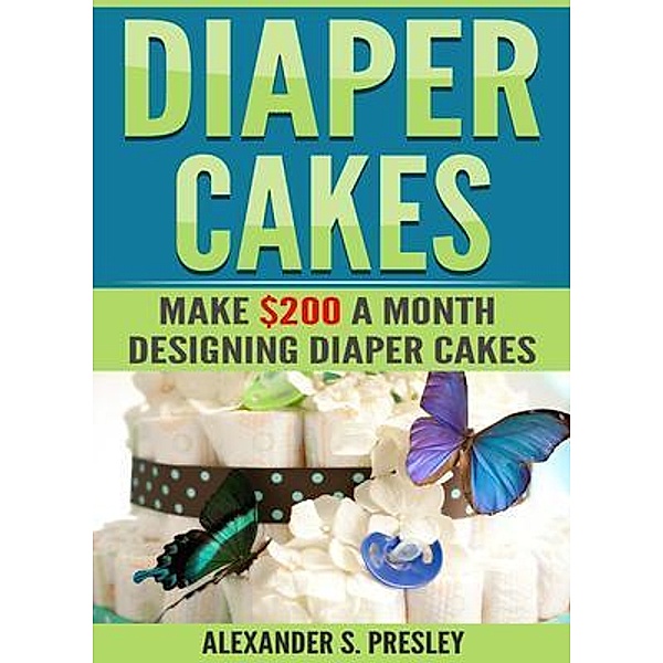 Diaper Cakes / Urgesta AS, Alexander Presley