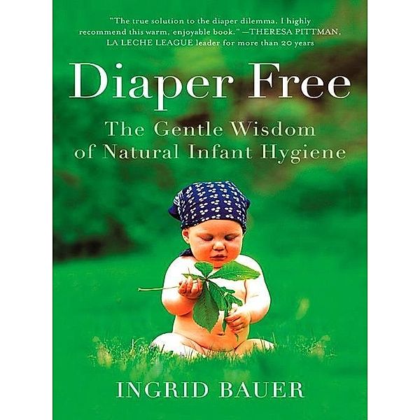 Diaper Free, Ingrid Bauer