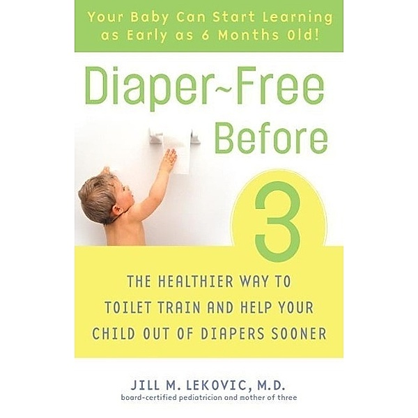 Diaper-Free Before 3, Jill Lekovic