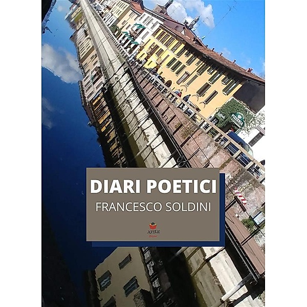Diari Poetici, Francesco Soldini