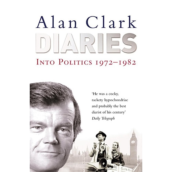 Diaries, Alan Clark