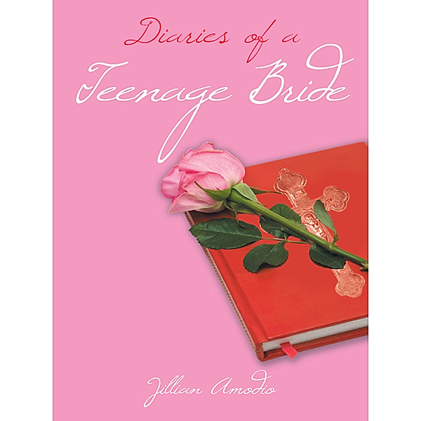 Diaries of a Teenage Bride, Jillian Amodio
