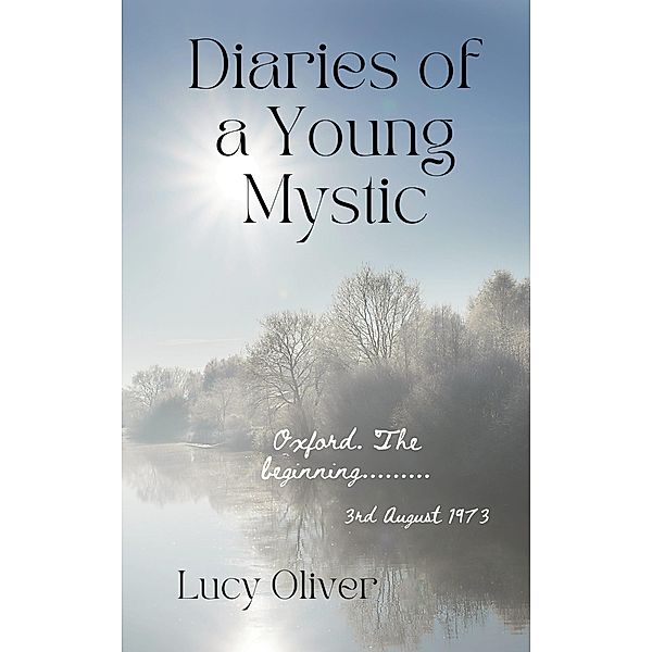 Diaries of a Young Mystic, Lucy Oliver