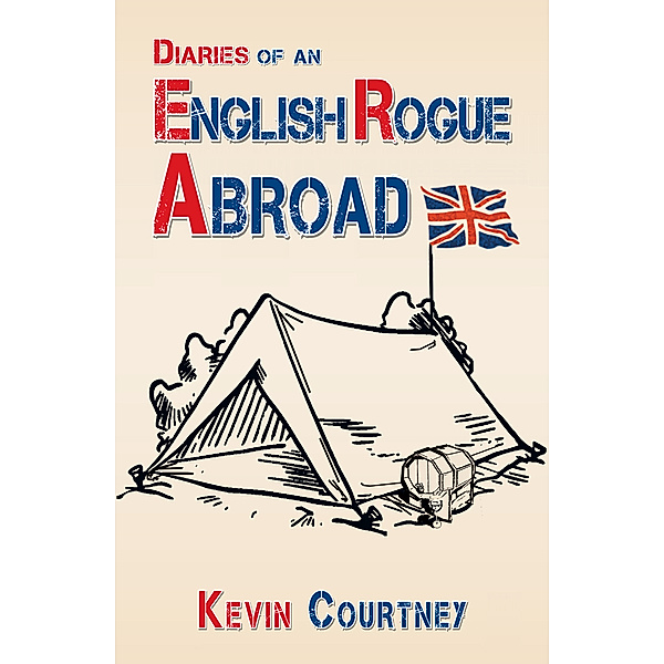 Diaries of an English Rogue Abroad, Kevin Courtney